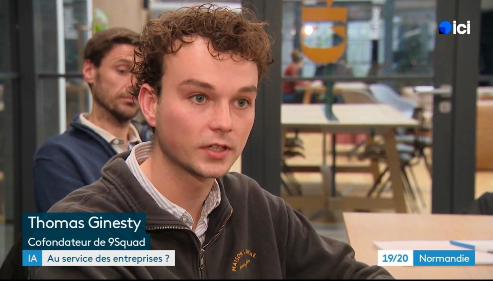 Thomas Ginesty, cofondateur de 9Squad, interviewé par France 3 Normandie sur l’IA au service des entreprises : 19/20 Normandie à Caen