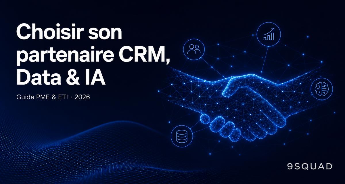 Comment bien choisir son partenaire CRM, Data & IA en 2026