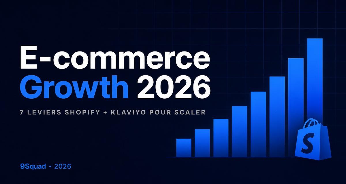 Illustration pour l’article : E-commerce Growth 2026 : 7 leviers Shopify + Klaviyo pour scaler une DTC